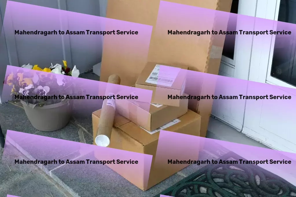 Mahendragarh to Assam Household Goods Transport Enhancing connectivity across India's vast regions! - Long-haul cargo logistics